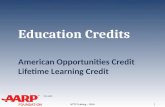 TAX-AIDE Education Credits American Opportunities Credit Lifetime Learning Credit NTTC Training â€“ 2014 1