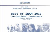 Best of iWAM 2013 International Conference Eeklo, Belgium August 23-24 2013 iWAM Professional Development Program.