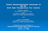 Fiscal Decentralisation Processes in the EU With Some Perspectives for Croatia Giorgio Brosio University of Torino, Italy and EU CARDS Programme for Croatia: