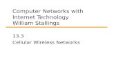 Computer Networks with Internet Technology William Stallings 13.3 Cellular Wireless Networks.