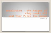 Absolutism - the Reigns of King Louis XIV and Tsar Peter the Great SSWH14.A.