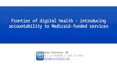 Andrey Ostrovsky, MD CEO | Co-Founder | Care at Hand andrey@careathand.com Frontier of digital health – introducing accountability to Medicaid-funded services.