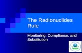 The Radionuclides Rule Monitoring, Compliance, and Substitution.