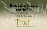 Residential Models Cheryl Kilmer, M. A. CEO & Founder.