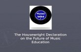 The Housewright Declaration on the Future of Music Education.