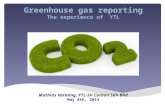 Greenhouse gas reporting The experience of YTL Mathias Varming, YTL-SV Carbon Sdn Bhd May 8th, 2014.
