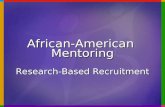 African-American Mentoring Research-Based Recruitment.