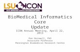 BioMedical Informatics Core Update ICON Annual Meeting, April 22, 2013 Ron Horswell, PhD Associate Professor Pennington Biomedical Research Center.