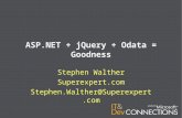 ASP.NET + jQuery + Odata = Goodness Stephen Walther Superexpert.com Stephen.Walther@Superexpert.com.
