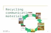 Paul Mundy  1 Recycling communication materials.