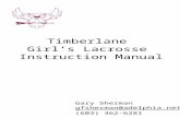 Timberlane Girl’s Lacrosse Instruction Manual Gary Sherman gfsherman@adelphia.net (603) 362-6281.