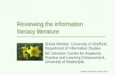 Webber & Johnston, March 2007 Reviewing the information literacy literature Sheila Webber: University of Sheffield, Department of Information Studies Bill.