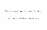 Observational Methods Multiple Choice Questions. Test Question Does this quiz work? A.Yes B.No.