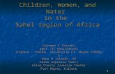 1 Children, Women, and Water in the Sahel region of Africa Solomon A Isiorho Dept. of Geosciences Indiana – Purdue University Ft. Wayne (IPFW) & Edna O.