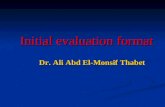 Initial evaluation format Dr. Ali Abd El-Monsif Thabet.