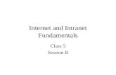 Internet and Intranet Fundamentals Class 5 Session B.