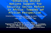 “Enhancing United Nations Support for Security Sector Reform in Africa: Towards an African Perspective” International Workshop co-hosted by South Africa.
