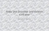 Baby Doc Duvalier and Haitian Civil War Katelyn Tuttle.