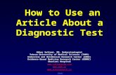EBMRC How to Use an Article About a Diagnostic Test Akbar Soltani. MD, Endocrinologist Tehran University of Medical Sciences (TUMS) Endocrine and Metabolism.