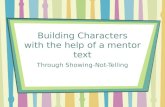 Building Characters with the help of a mentor text Through Showing-Not-Telling.