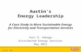 21 September 2015 1 Austin’s Energy Leadership A Case Study in More Sustainable Energy for Electricity and Transportation Services Karl R. Rábago Distributed.