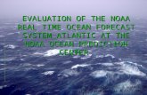 EVALUATION OF THE NOAA REAL TIME OCEAN FORECAST SYSTEM_ATLANTIC AT THE NOAA OCEAN PREDICTION CENTER R.M. Daniels, IMSG @ NOAA / OPC J.M. Sienkiewicz, NOAA.