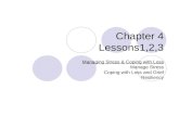 Chapter 4 Lessons1,2,3 Managing Stress & Coping with Loss -Manage Stress -Coping with Loss and Grief -Resiliency