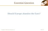 Essential Question Should Europe abandon the Euro? Slide 20-1Copyright © 2003 Pearson Education, Inc.