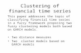 Clustering of financial time series This paper addresses the topic of classifying financial time series in a fuzzy framework proposing two fuzzy clustering.
