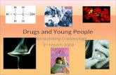 Drugs and Young People Understanding Criminology 3 rd March 2009.