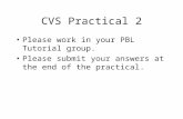 CVS Practical 2 Please work in your PBL Tutorial group. Please submit your answers at the end of the practical.