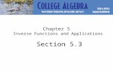 Chapter 5 Inverse Functions and Applications Section 5.3.