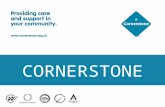 CORNERSTONE. Who is a Young Carer? Young carers provide care and support to family members, other relatives, friends and neighbours The people they.