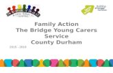 Family Action The Bridge Young Carers Service County Durham 2015 - 2016.