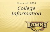 Class of 2014 College Information. What to Expect  Senior Appointments – Months of October through December  College Applications – October through.