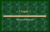 Chapter 2 Research Methods. Basic Research Designs.