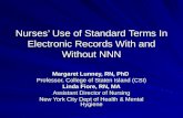 Nurses’ Use of Standard Terms In Electronic Records With and Without NNN Margaret Lunney, RN, PhD Professor, College of Staten Island (CSI) Linda Fiore,