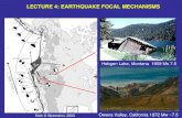 LECTURE 4: EARTHQUAKE FOCAL MECHANISMS Hebgen Lake, Montana 1959 Ms 7.5 Owens Valley, California 1872 Mw ~7.5 Stein & Wysession, 2003.