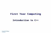 First Year Computing Introduction to C++. Getting Started.
