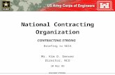 National Contracting Organization CONTRACTING STRONG Briefing to NDIA Mr. Kim D. Denver Director, NCO 20 Mar 09.