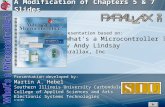 1 A Modification of Chapters 5 & 7 Slides Presentation based on: "What's a Microcontroller ?" By Andy Lindsay Parallax, Inc Presentation developed by: