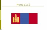 Mongolia. General Information GGhengis Khan brought fame and fortune to the Mongols. GGhengis Khan led the Mongols to control over a huge empire located.