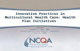 Esther S. Han, MPH Senior Health Care Analyst, Research July 15, 2009 Innovative Practices in Multicultural Health Care: Health Plan Initiatives.