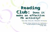 1 Reading Club: Does it make an effective PD activity? Fatoş Uğur Eskiçırak, Bahçeşehir University Istanbul Bilgi University ELT Conference, “An Open Invitation.