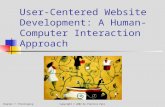 Chapter 7: PrototypingCopyright © 2004 by Prentice Hall User-Centered Website Development: A Human- Computer Interaction Approach.