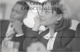 A Career In Endocrinology Alex Ford, Tyler Peterson, Aleck Gao, Rachel Arkebauer.