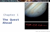 © 2007 Jones and Bartlett Publishers Chapter 1 The Quest Ahead Courtesy of Hubble Space Telescope Comet Team and NASA Courtesy of STScI/NASA.