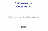 E-Commerce Course 4 Internet and advertising. 1- Is internet just a media like others?