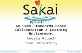 Open-CLE: An Open-Standards-Based Collaboration & Learning Environment Angela Rabuck Rice University.