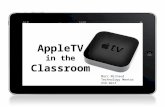 AppleTV in the Classroom Marc Michaud Technology Mentor ASD-West.